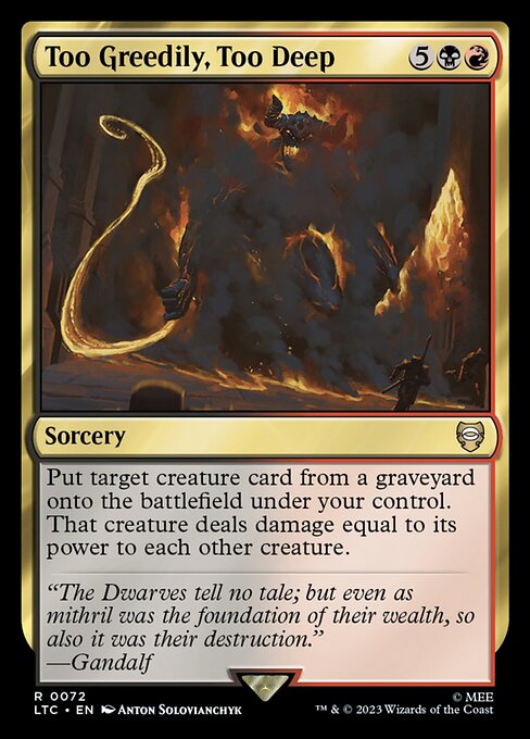 Too Greedily, Too Deep - Commander: The Lord of the Rings: Tales of Middle-earth