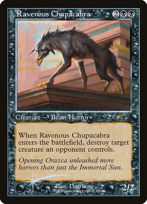 Ravenous Chupacabra (Retro Frame) (Foil) - Open House Promos